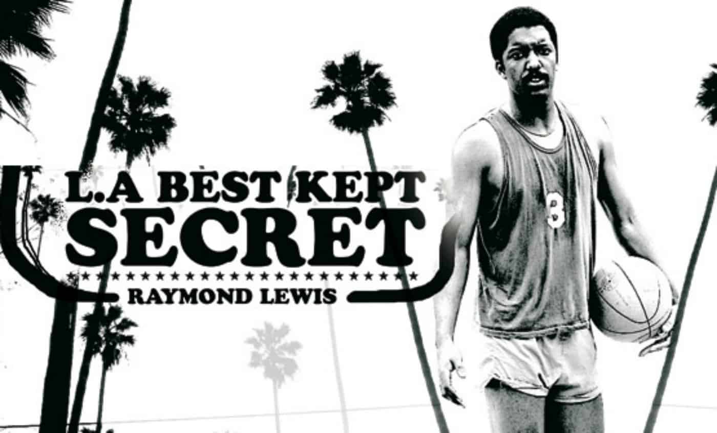 Raymond Lewis, L.A. Best Kept Secret