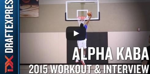 Draft 2015 : le work out d’Alpha Kaba