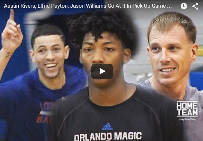 Elfrid Payton, Austin Rivers et « White Chocolate » se la donnent dans un pick up game