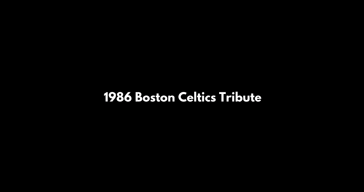 Hommage : Les Boston Celtics 1986, l’apologie du beau jeu