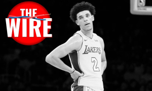 The Wire : deux légendes s’occupent de Lonzo, Carter pas très lucide