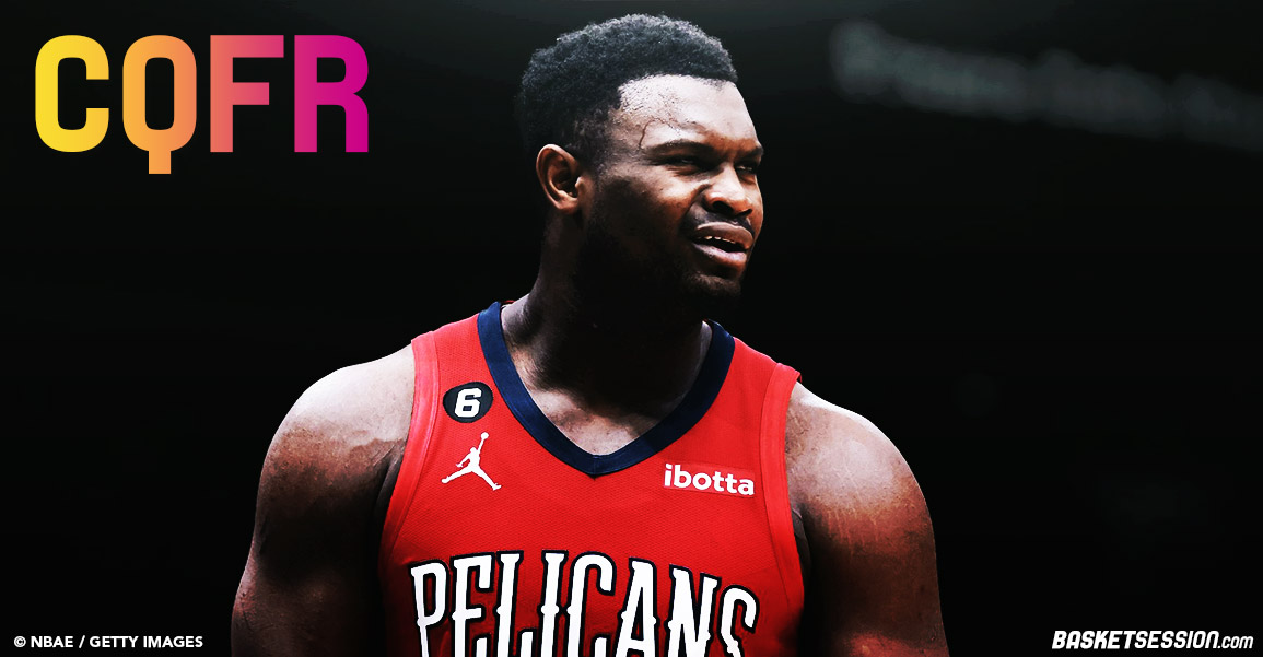 CQFR : Le mystère Zion, Wiggins sauveur des Warriors ?