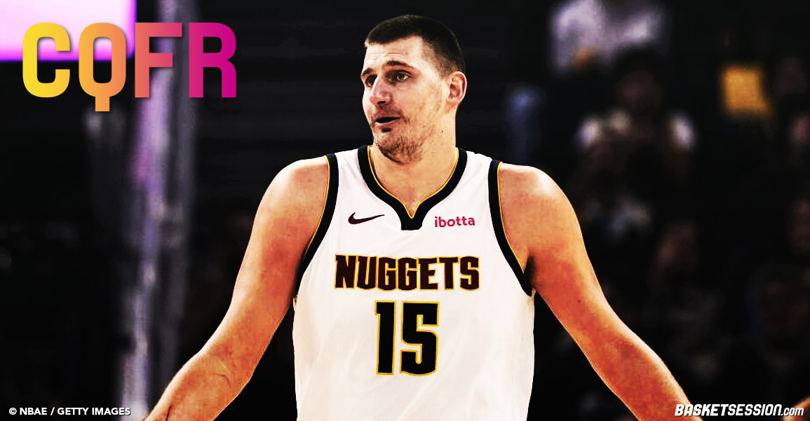CQFR : Nikola Jokic et les Nuggets en imposent, Edwards superstar !