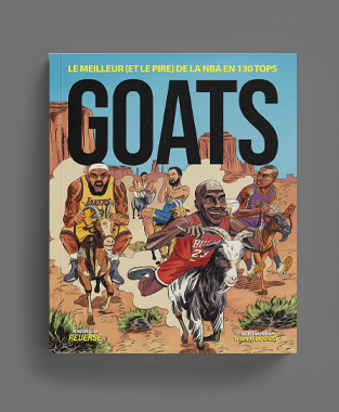 GOATS – Le meilleur (et le pire) de la NBA en 130 TOPS