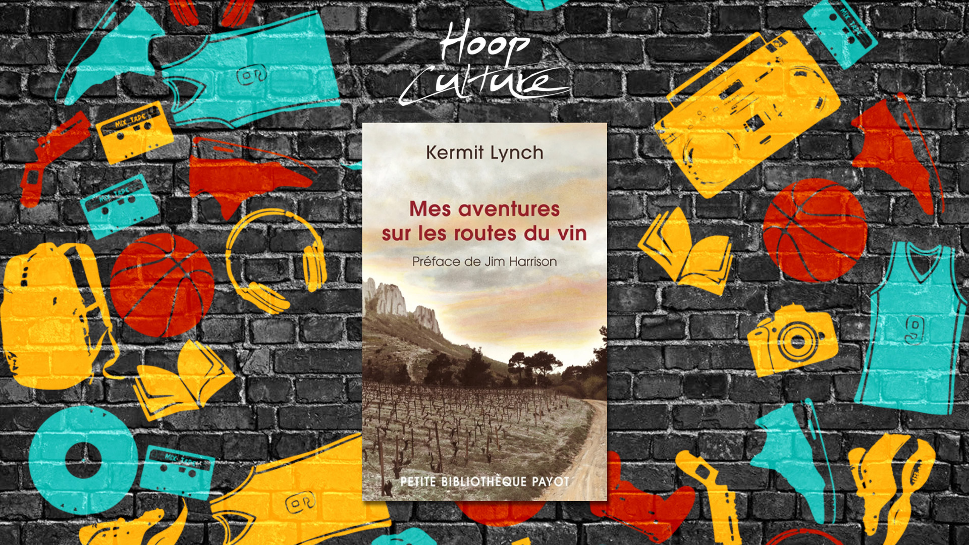 Kermit Lynch mes aventures sur les routes du vin